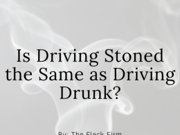 Is driving stoned same as driving drunk Why you need an accident lawyer