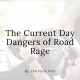 Road rage dangers, car accident lawyer