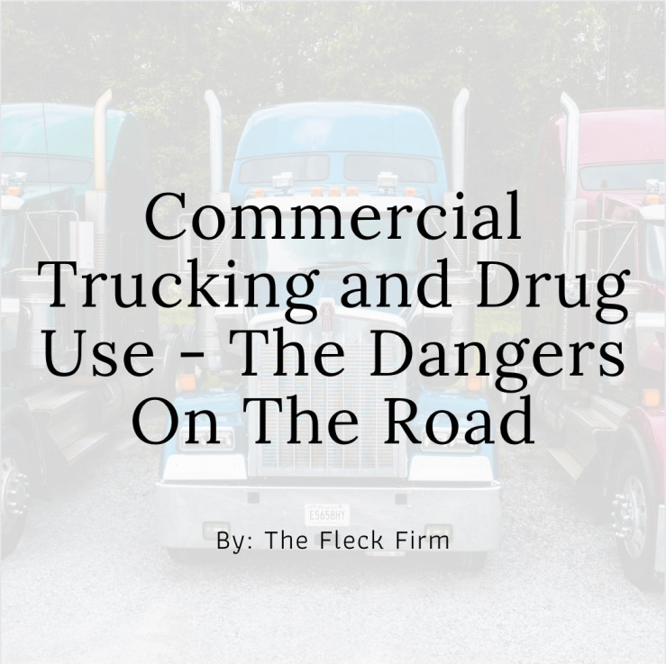 Are More Commercial Truck Drivers Stoned Behind the Wheel? The Fleck Firm, PLLC