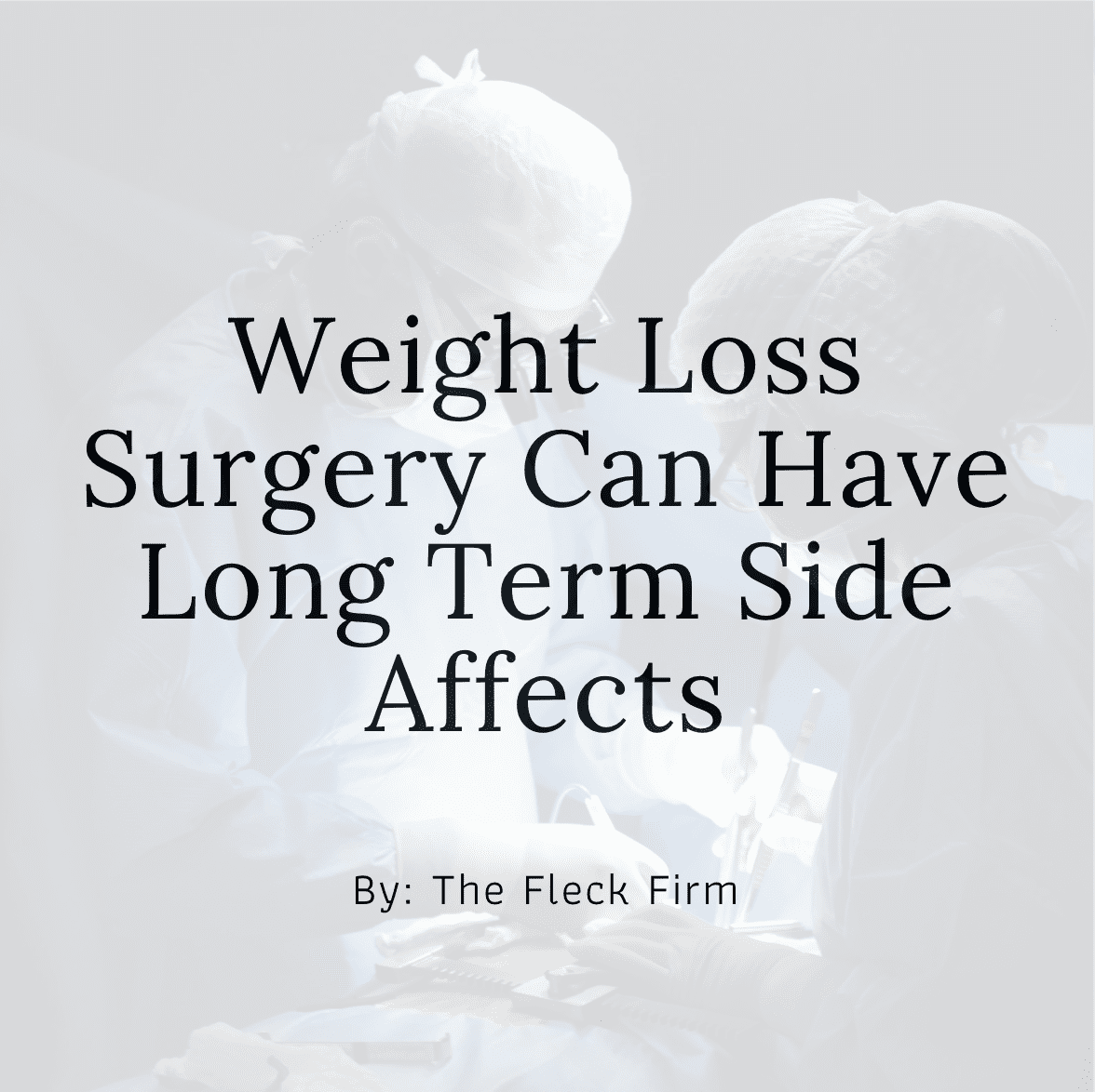 LongTerm Side Effects of Weight Loss Surgery Can Be Deadly The Fleck