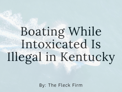 Boating While Drinking in Kentucky is Illegal