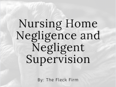 Nursing Home negligence and Negligent Supervision