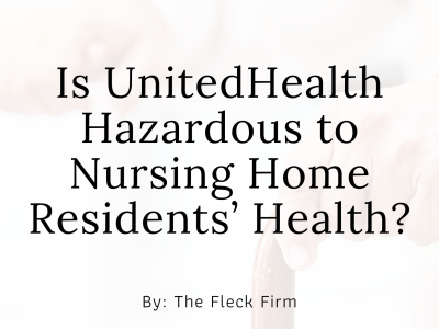 UnitedHealth Hazardous to Nursing Home Residents Health Personal Injury Lawyer Kentucky