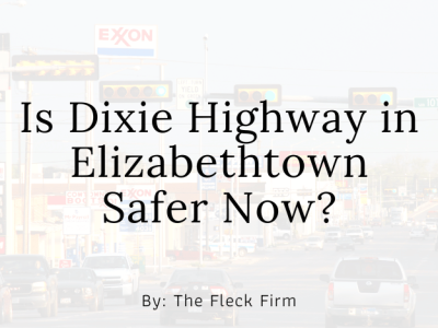 Dixie Highway in Elizabethtown Becoming Safer The Fleck Firm Car Accident Lawyer