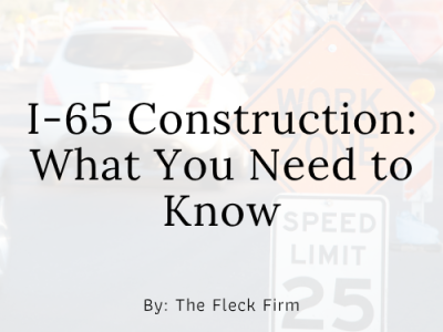 I-65 Construction in Louisville Summer 2026 What You Need To Know Personal Injury Lawyer The Fleck Firm Elizabethtown KY