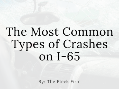 most common types of crashes I-65 Kentucky 2026 the fleck firm personal injury lawyers car accident lawyer